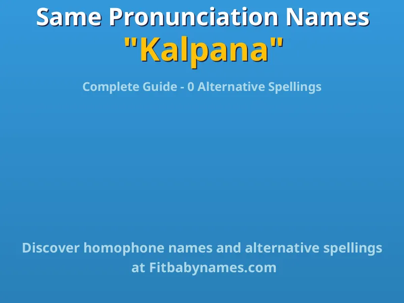 Infographic: Kalpana same pronunciation names, similar names, and homophone names