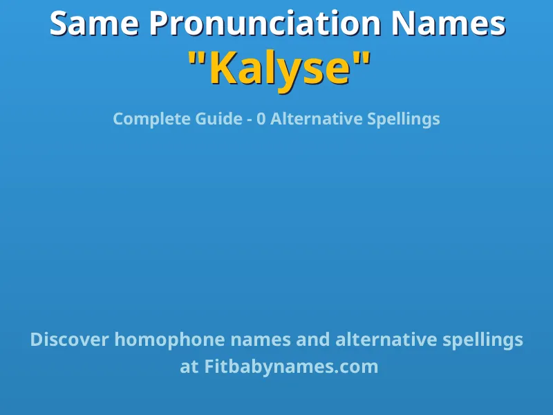 Infographic: Kalyse same pronunciation names, similar names, and homophone names