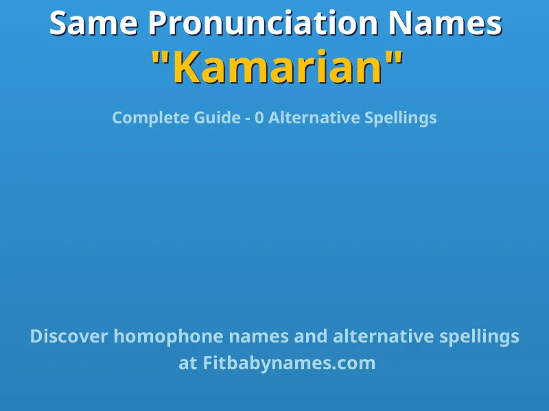 Infographic: Kamarian same pronunciation names, similar names, and homophone names