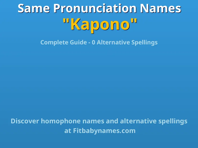 Infographic: Kapono same pronunciation names, similar names, and homophone names