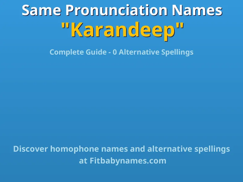 Infographic: Karandeep same pronunciation names, similar names, and homophone names