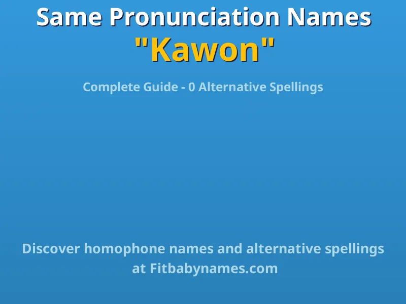 Infographic: Kawon same pronunciation names, similar names, and homophone names