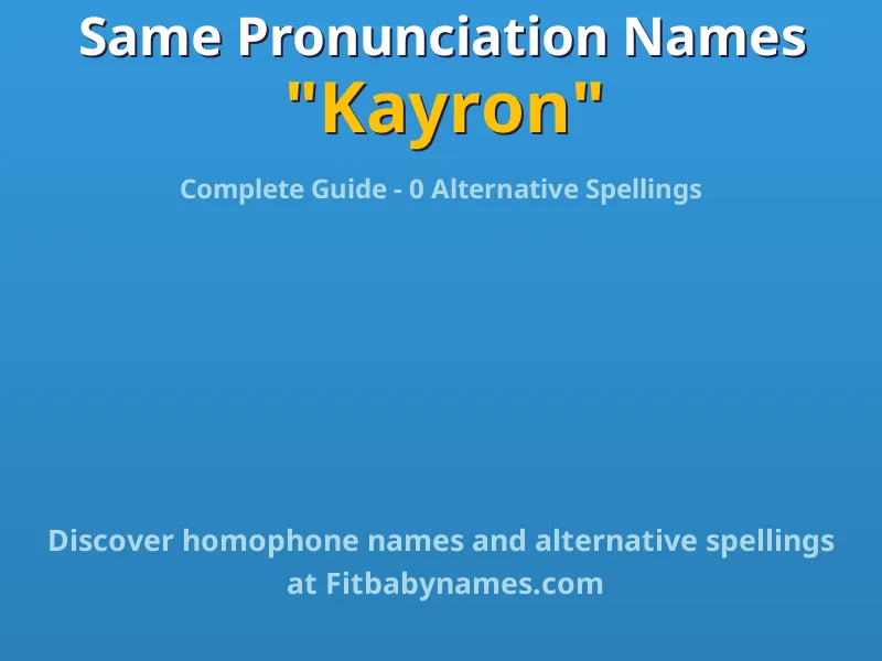 Infographic: Kayron same pronunciation names, similar names, and homophone names
