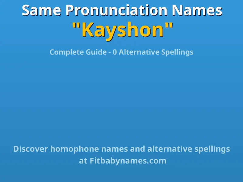Infographic: Kayshon same pronunciation names, similar names, and homophone names