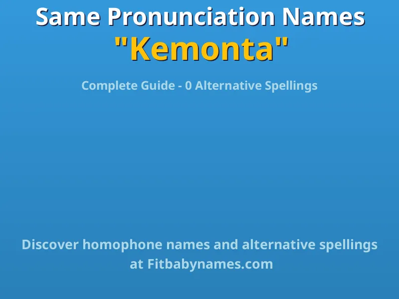 Infographic: Kemonta same pronunciation names, similar names, and homophone names