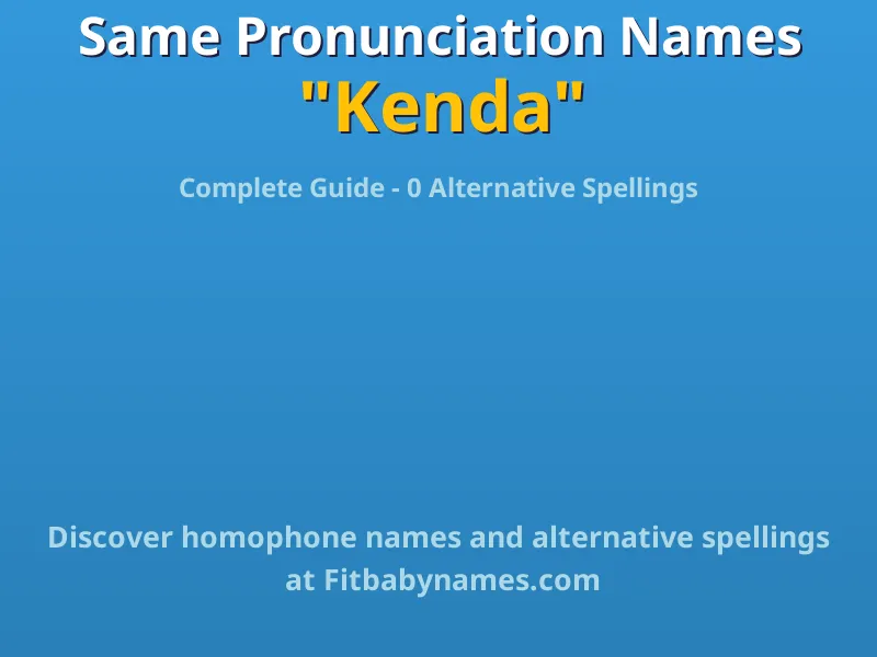 Infographic: Kenda same pronunciation names, similar names, and homophone names
