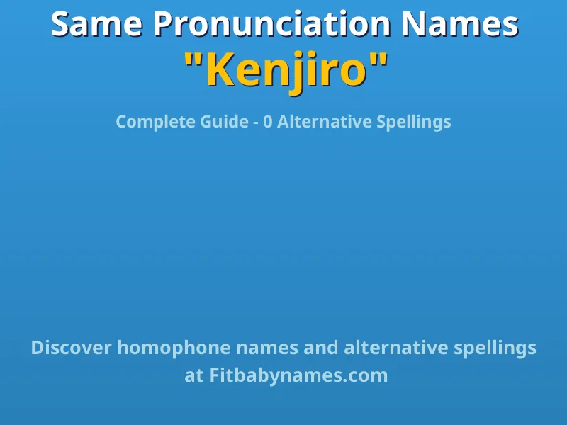 Infographic: Kenjiro same pronunciation names, similar names, and homophone names