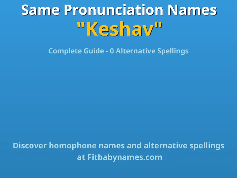 Infographic: Keshav same pronunciation names, similar names, and homophone names
