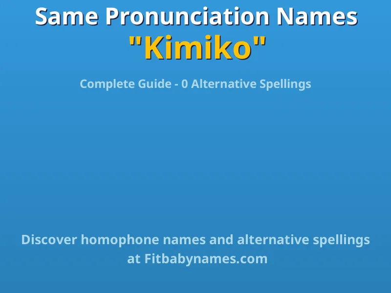Infographic: Kimiko same pronunciation names, similar names, and homophone names