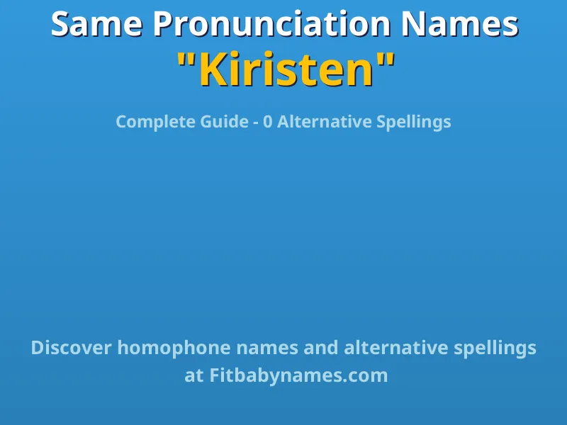 Infographic: Kiristen same pronunciation names, similar names, and homophone names