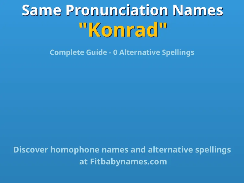 Infographic: Konrad same pronunciation names, similar names, and homophone names