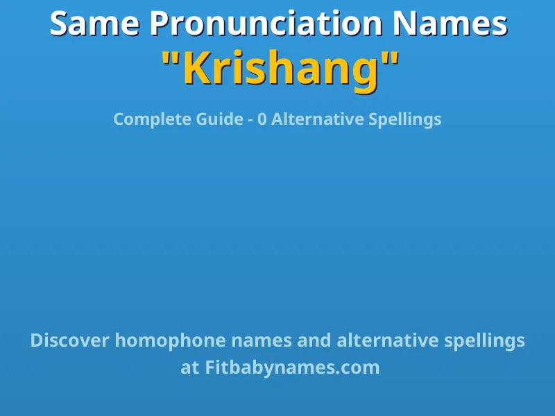 Infographic: Krishang same pronunciation names, similar names, and homophone names