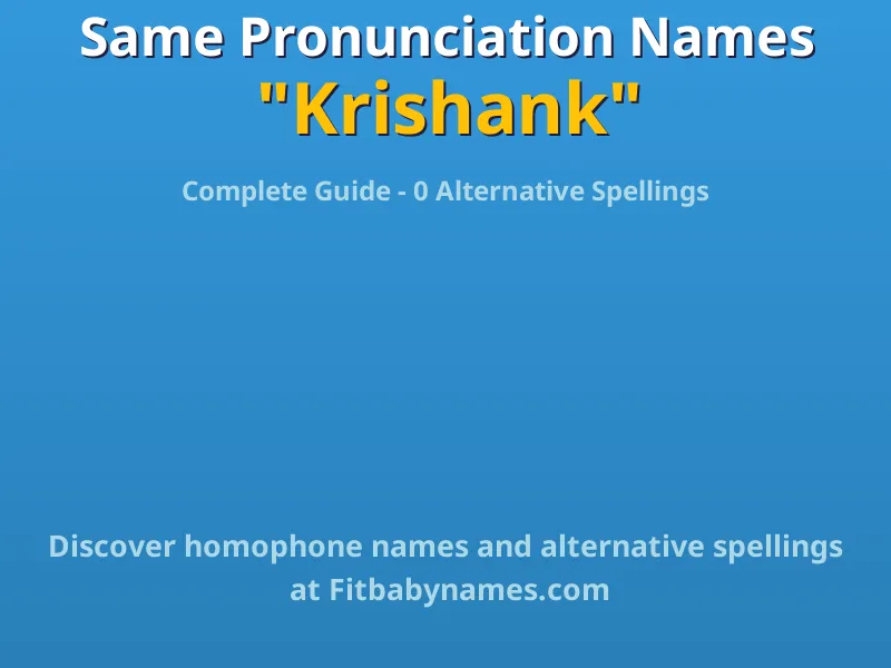 Infographic: Krishank same pronunciation names, similar names, and homophone names