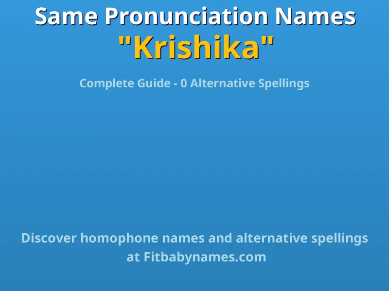Infographic: Krishika same pronunciation names, similar names, and homophone names