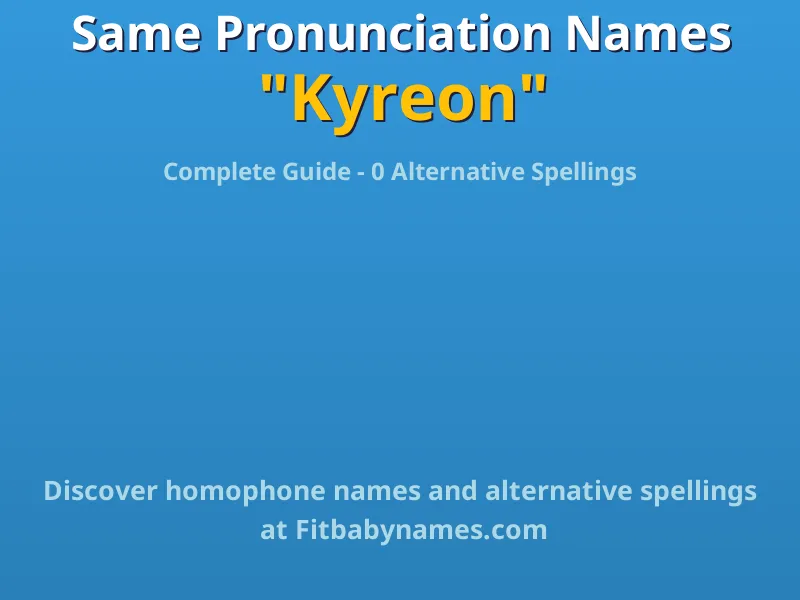 Infographic: Kyreon same pronunciation names, similar names, and homophone names