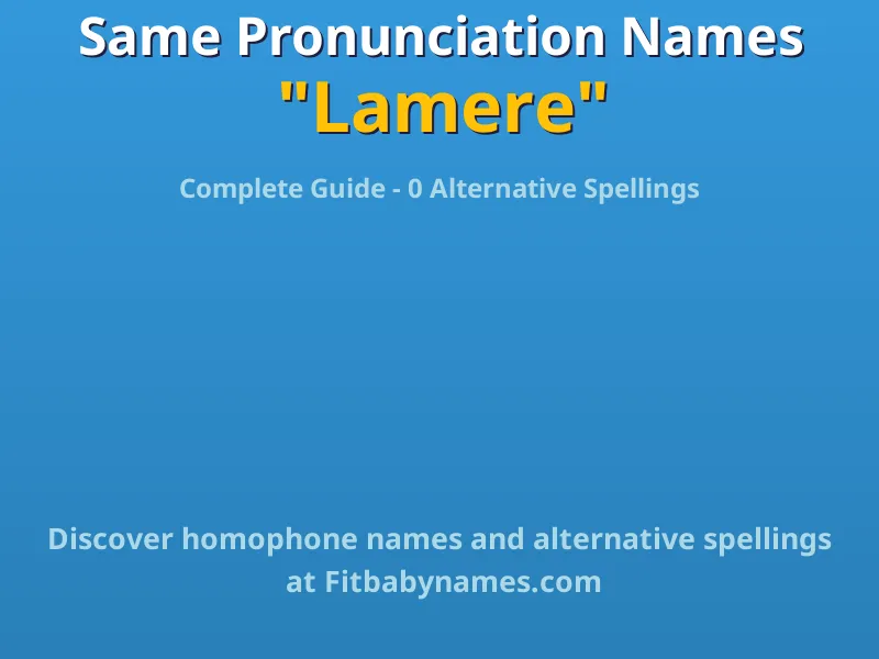 Infographic: Lamere same pronunciation names, similar names, and homophone names