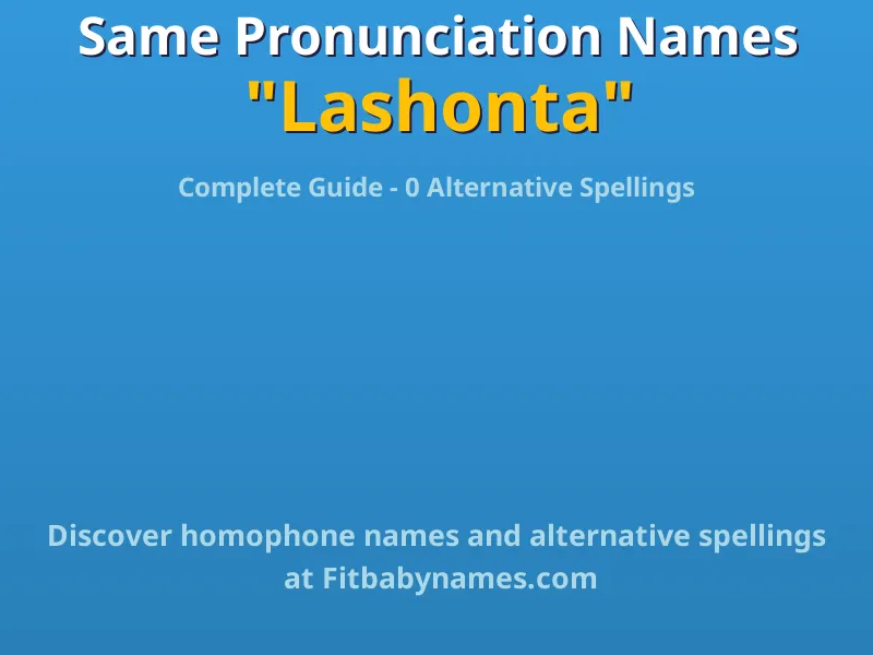 Infographic: Lashonta same pronunciation names, similar names, and homophone names