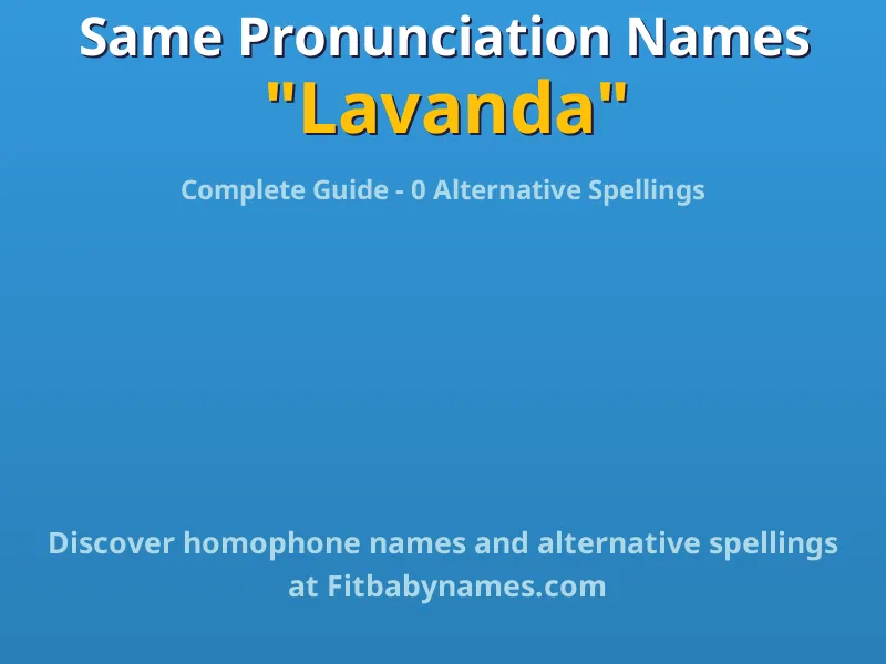 Infographic: Lavanda same pronunciation names, similar names, and homophone names