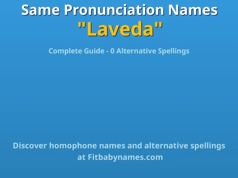 Infographic: Laveda same pronunciation names, similar names, and homophone names