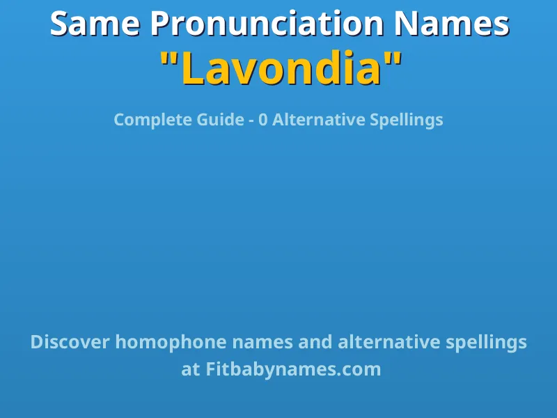 Infographic: Lavondia same pronunciation names, similar names, and homophone names