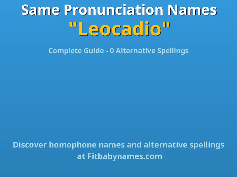Infographic: Leocadio same pronunciation names, similar names, and homophone names