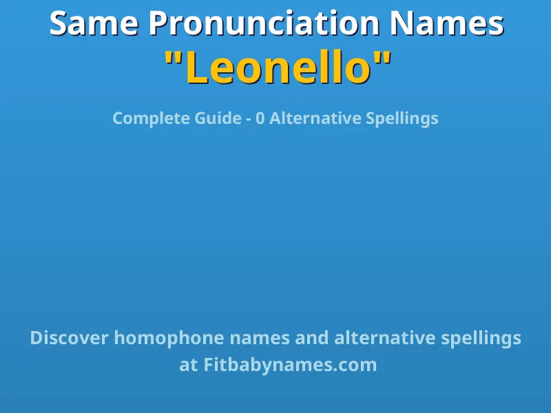 Infographic: Leonello same pronunciation names, similar names, and homophone names
