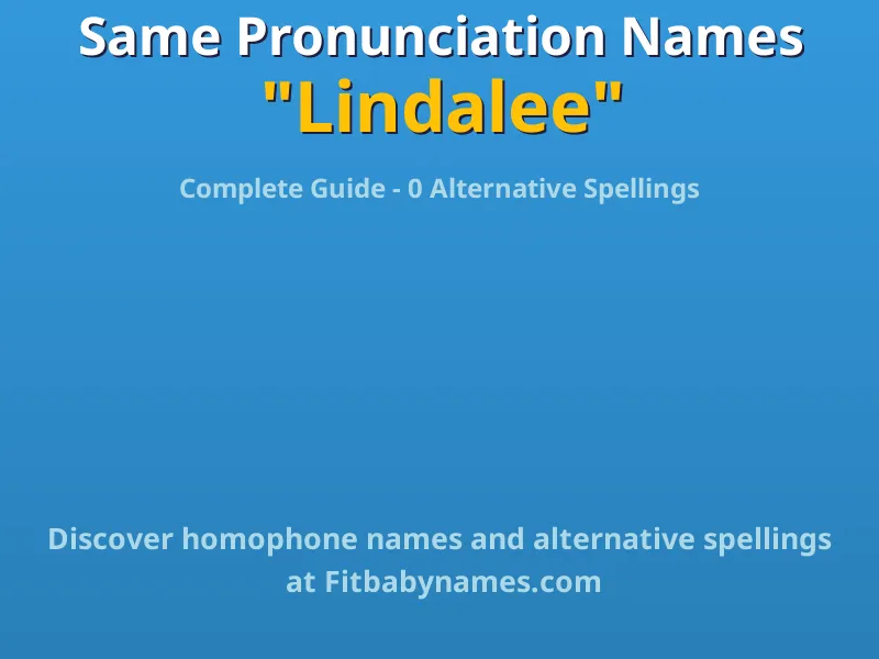 Infographic: Lindalee same pronunciation names, similar names, and homophone names