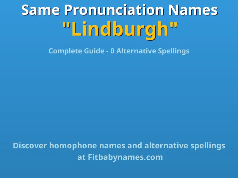 Infographic: Lindburgh same pronunciation names, similar names, and homophone names