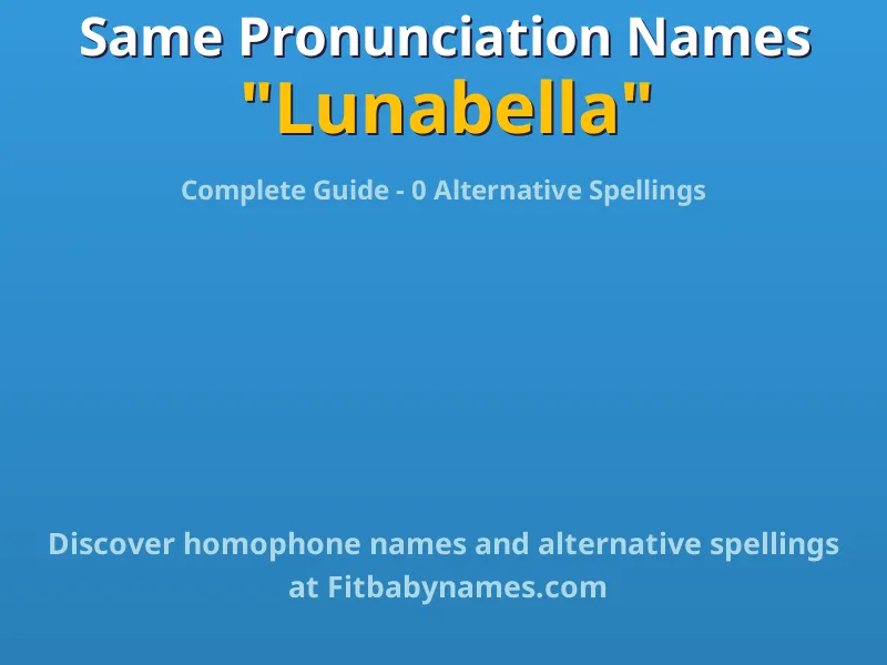 Infographic: Lunabella same pronunciation names, similar names, and homophone names