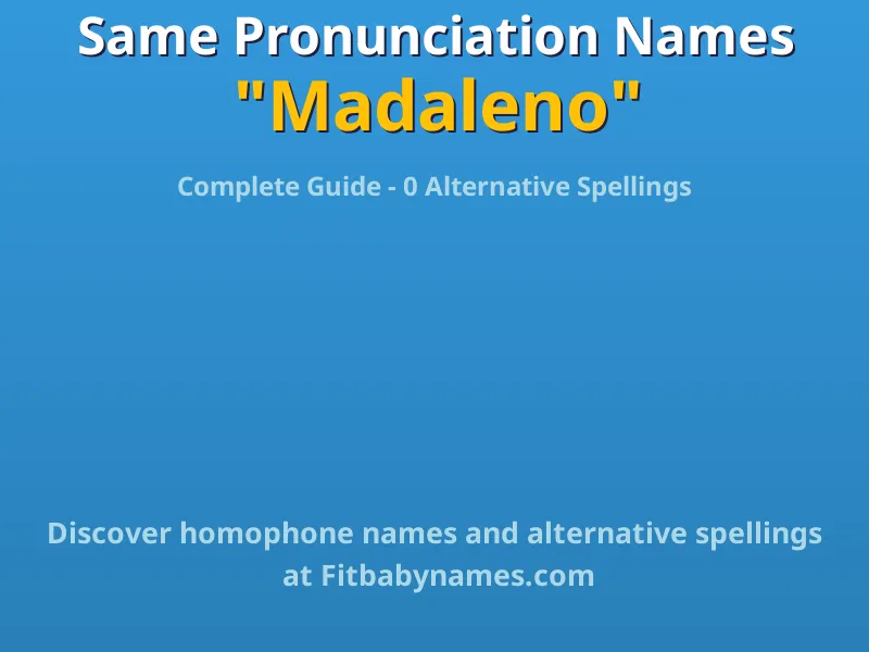 Infographic: Madaleno same pronunciation names, similar names, and homophone names