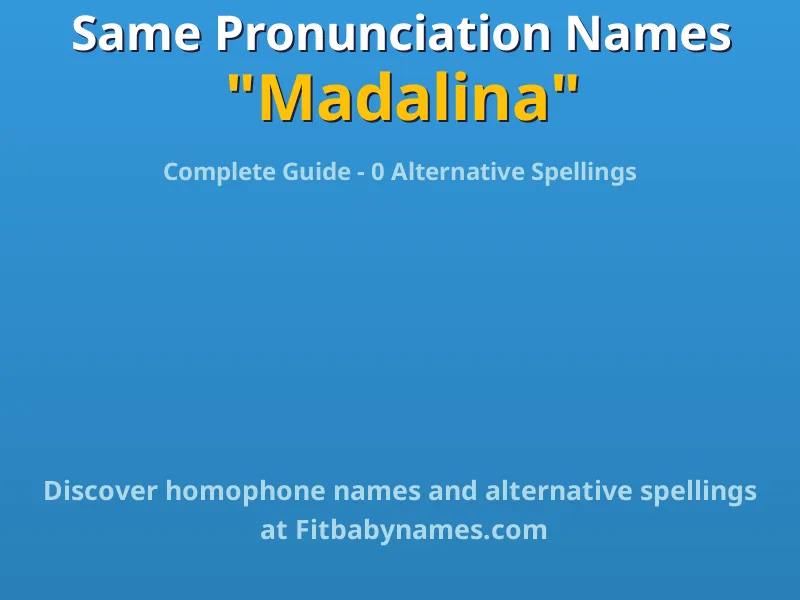 Infographic: Madalina same pronunciation names, similar names, and homophone names