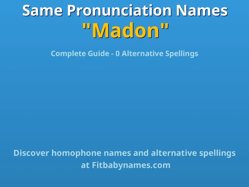 Infographic: Madon same pronunciation names, similar names, and homophone names