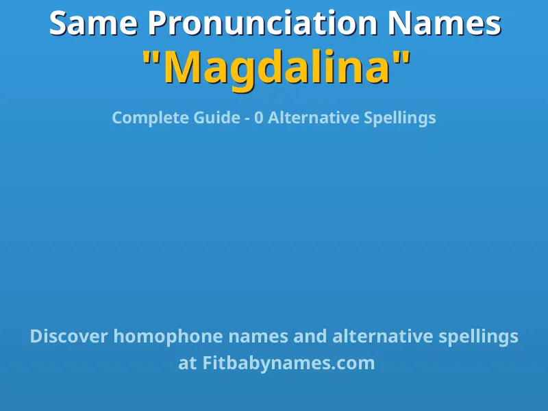 Infographic: Magdalina same pronunciation names, similar names, and homophone names