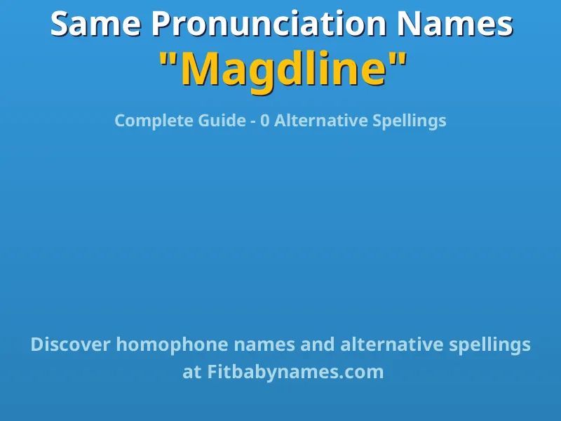 Infographic: Magdline same pronunciation names, similar names, and homophone names