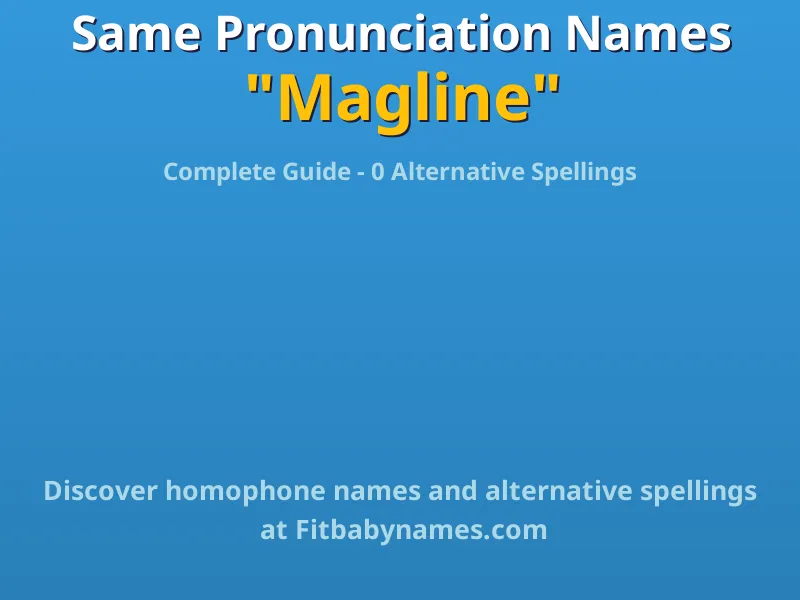 Infographic: Magline same pronunciation names, similar names, and homophone names