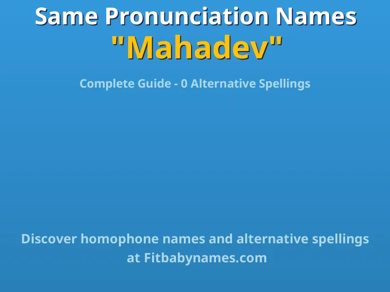 Infographic: Mahadev same pronunciation names, similar names, and homophone names