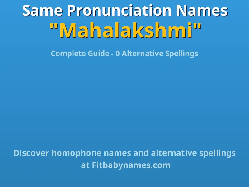 Infographic: Mahalakshmi same pronunciation names, similar names, and homophone names
