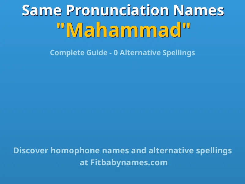 Infographic: Mahammad same pronunciation names, similar names, and homophone names