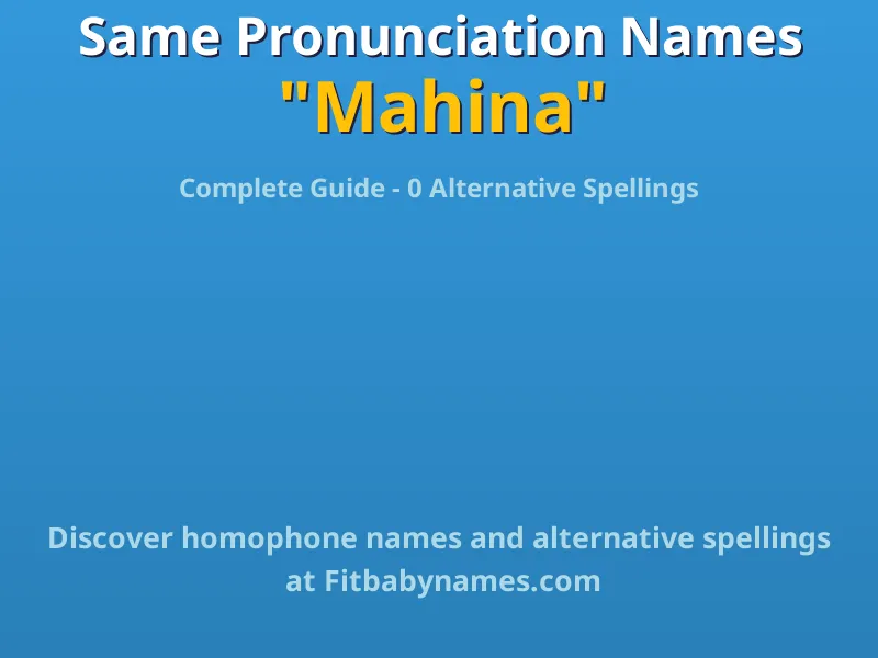 Infographic: Mahina same pronunciation names, similar names, and homophone names