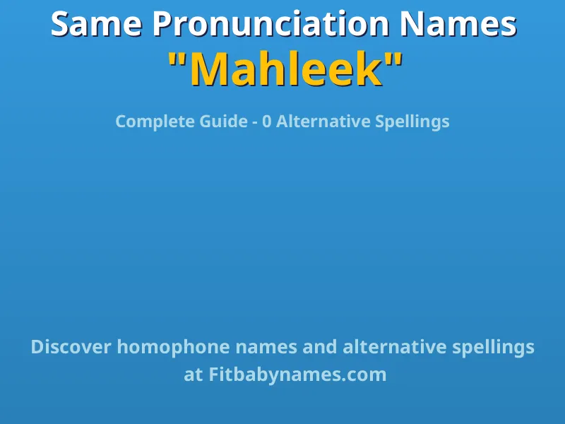 Infographic: Mahleek same pronunciation names, similar names, and homophone names