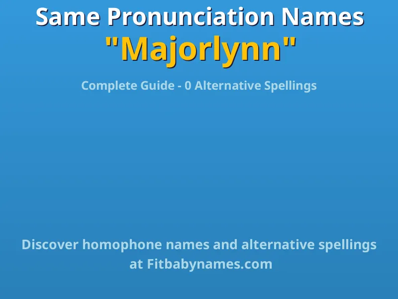 Infographic: Majorlynn same pronunciation names, similar names, and homophone names