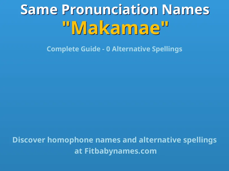 Infographic: Makamae same pronunciation names, similar names, and homophone names