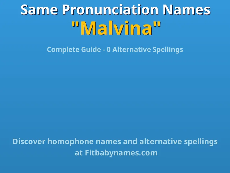 Infographic: Malvina same pronunciation names, similar names, and homophone names