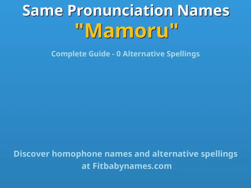 Infographic: Mamoru same pronunciation names, similar names, and homophone names