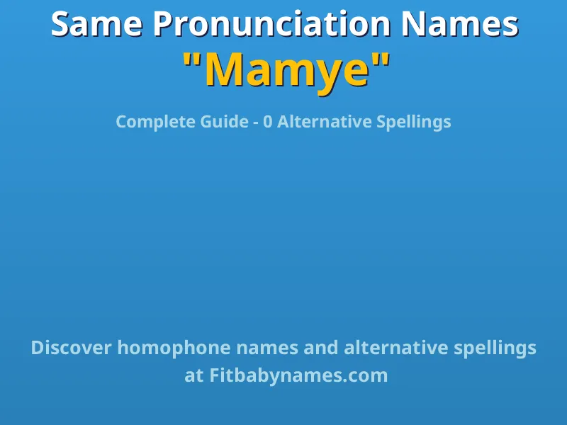 Infographic: Mamye same pronunciation names, similar names, and homophone names