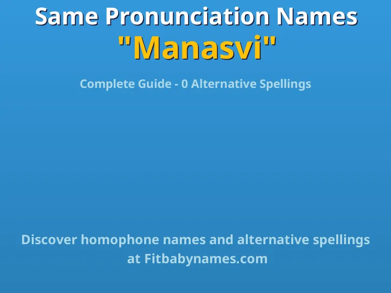 Infographic: Manasvi same pronunciation names, similar names, and homophone names