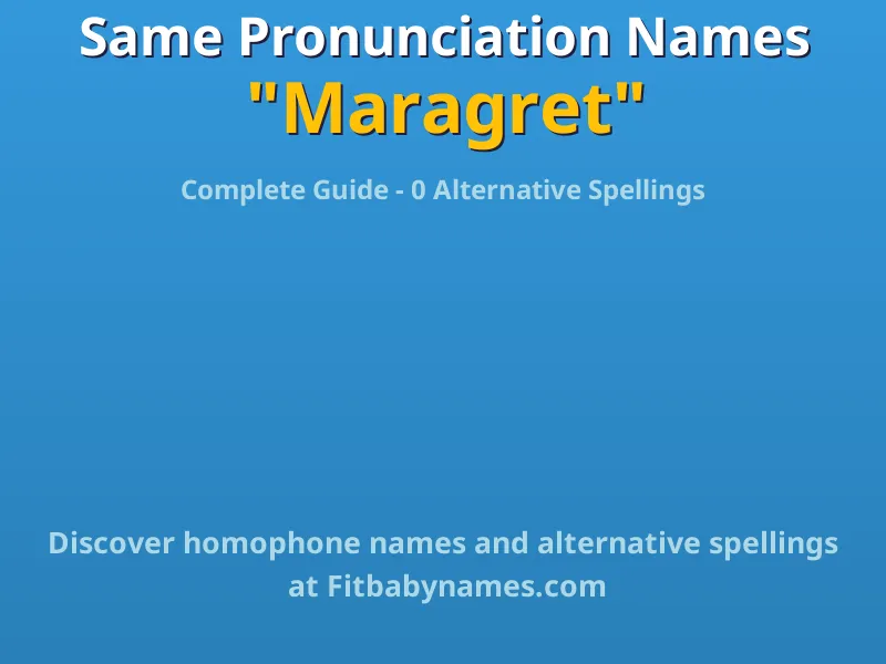 Infographic: Maragret same pronunciation names, similar names, and homophone names