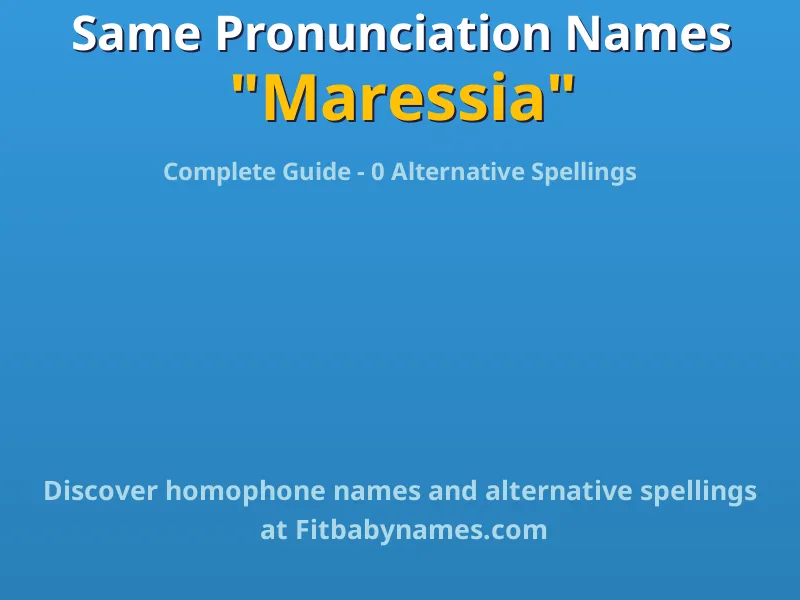 Infographic: Maressia same pronunciation names, similar names, and homophone names