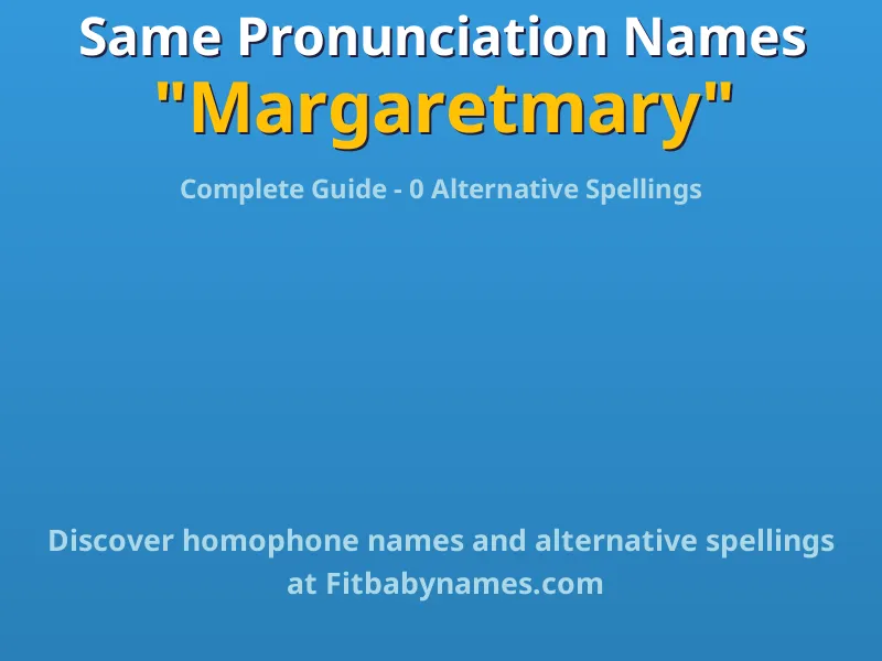 Infographic: Margaretmary same pronunciation names, similar names, and homophone names