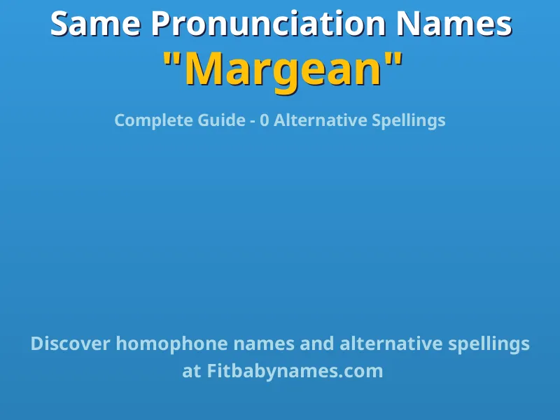 Infographic: Margean same pronunciation names, similar names, and homophone names